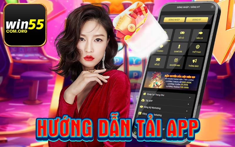 Hướng dẫn tải app win55 Link chính thức 2024