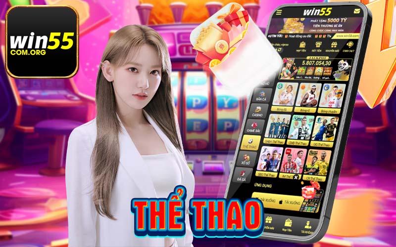 Thể thao win55 Cá cược thả ga hoàn trả siêu khủng