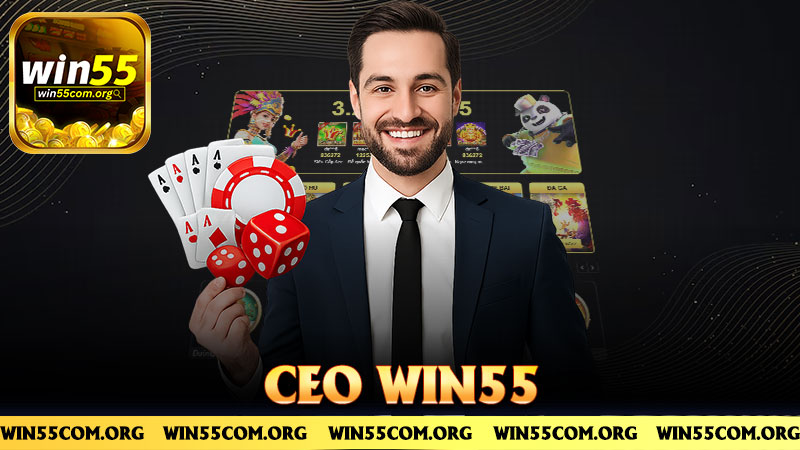 CEO Win55 – Người đứng sau sự bùng nổ như pháo Tết