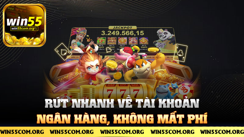 Rút nhanh về tài khoản ngân hàng, không mất phí