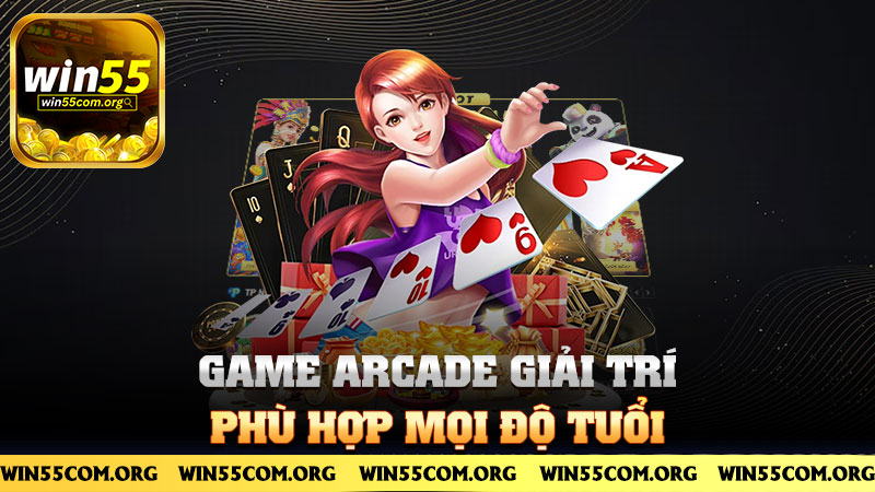 Game arcade giải trí – phù hợp mọi độ tuổi