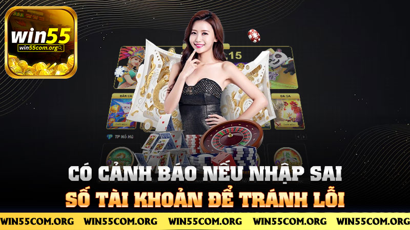 Có cảnh báo nếu nhập sai số tài khoản để tránh lỗi